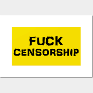 Fuck Censorship (Black on Light) Posters and Art